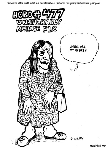 Hobo # 477: Unshakably Morose Flo