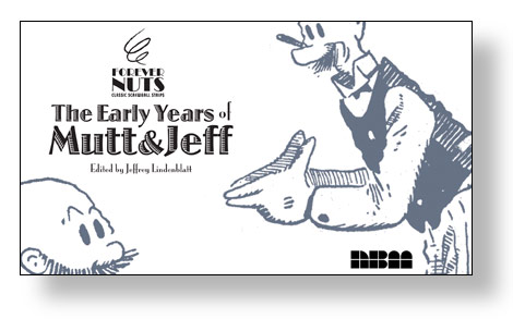 Cover to NBM's Forever Nuts: The Early Years of Mutt and Jeff